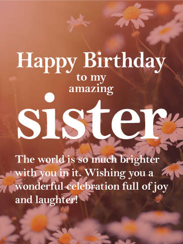 Pretty Daisy Happy Birthday Wishes Card for Sister