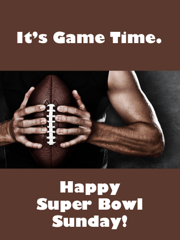 Game Time- Happy Super Bowl Sunday Card