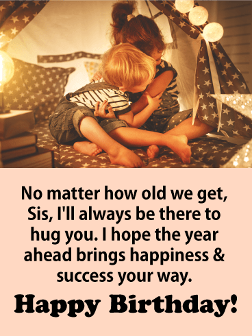 I'll Always be There! Happy Birthday Card for Sister